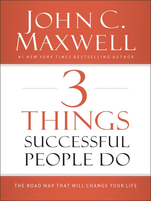Title details for 3 Things Successful People Do by John C. Maxwell - Wait list